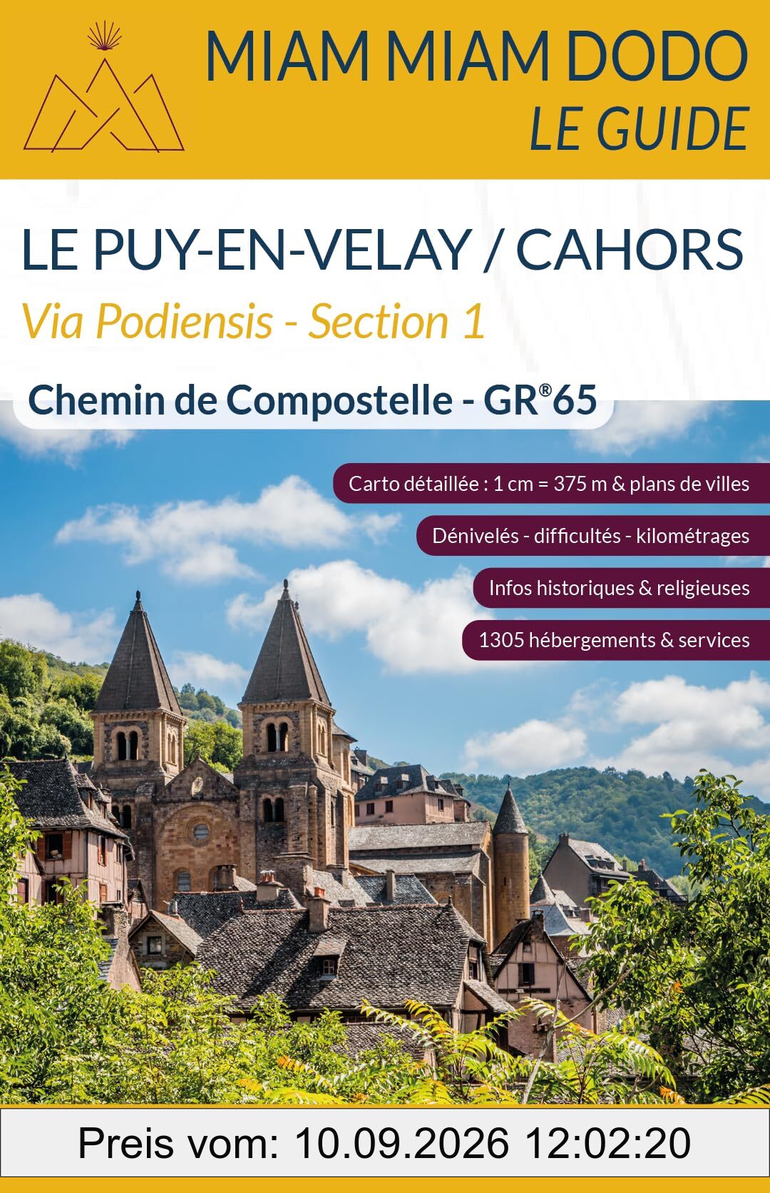 Via Podiensis, section 1 : GR 65 du Puy-en-Velay à Cahors + chemin de l'abbaye de Bonneval + raccourci de Lalbenque-Lhospitalet : chemin de Compostelle, guide de randonnée