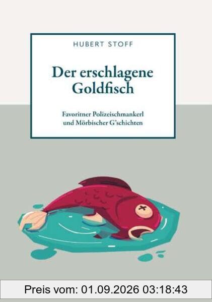 Der erschlagene Goldfisch