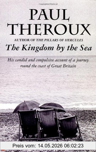 Paul Theroux The Kingdom By The Sea, A Journey Around The Coast Of Great Britain