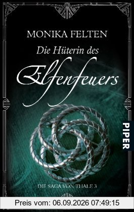 Die Hüterin des Elfenfeuers: Die Saga von Thale 3