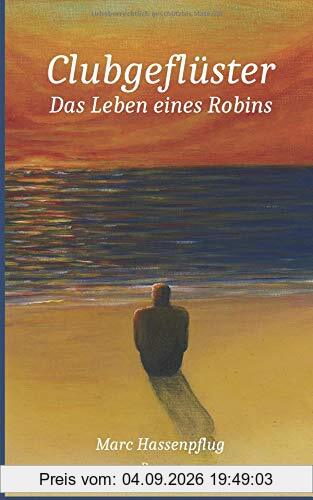 Clubgeflüster: Das Leben eines Robins