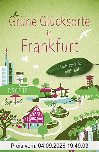 Grüne Glücksorte in Frankfurt: Geh raus und blüh auf