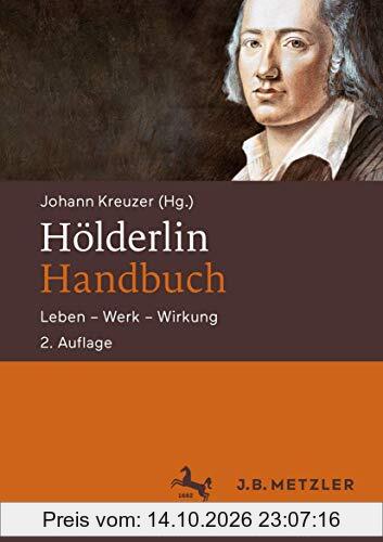 Hölderlin-Handbuch: Leben ‒ Werk ‒ Wirkung