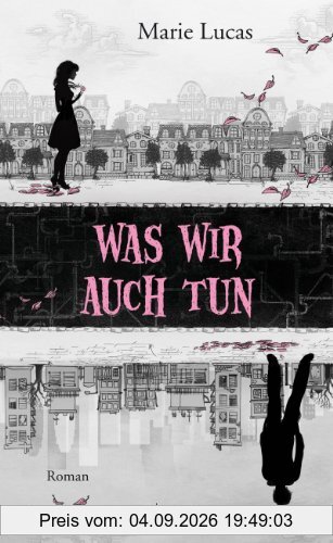 Was wir auch tun: Roman