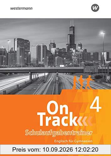 On Track - Englisch für Gymnasien - Ausgabe Bayern: Schulaufgabentrainer 4
