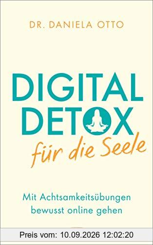 Digital Detox für die Seele: Mit Achtsamkeitsübungen bewusst online gehen