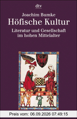 Höfische Kultur. Literatur und Gesellschaft im hohen Mittelalter