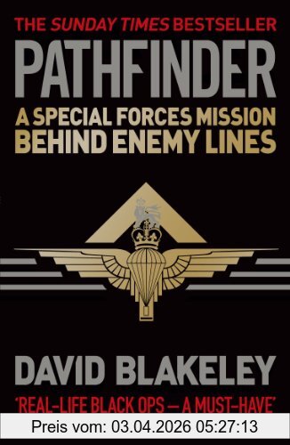 David Blakeley Pathfinder, A Special Forces Mission Behind Enemy Lines