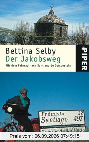 Der Jakobsweg: Mit dem Fahrrad nach Santiago de Compostela