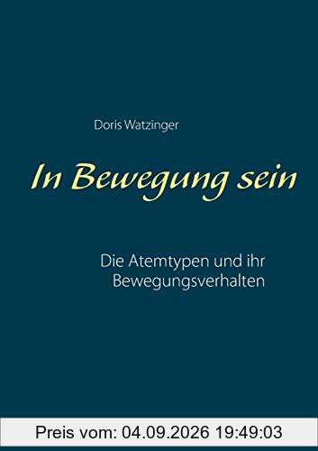 In Bewegung sein: Die Atemtypen und ihr Bewegungsverhalten
