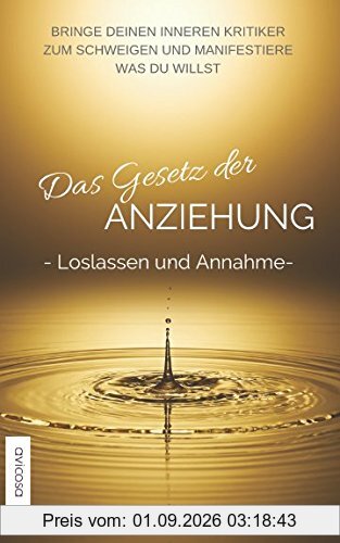 Das Gesetz der ANZIEHUNG -Loslassen und Annahme-