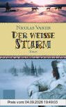 Der weiße Sturm: Roman