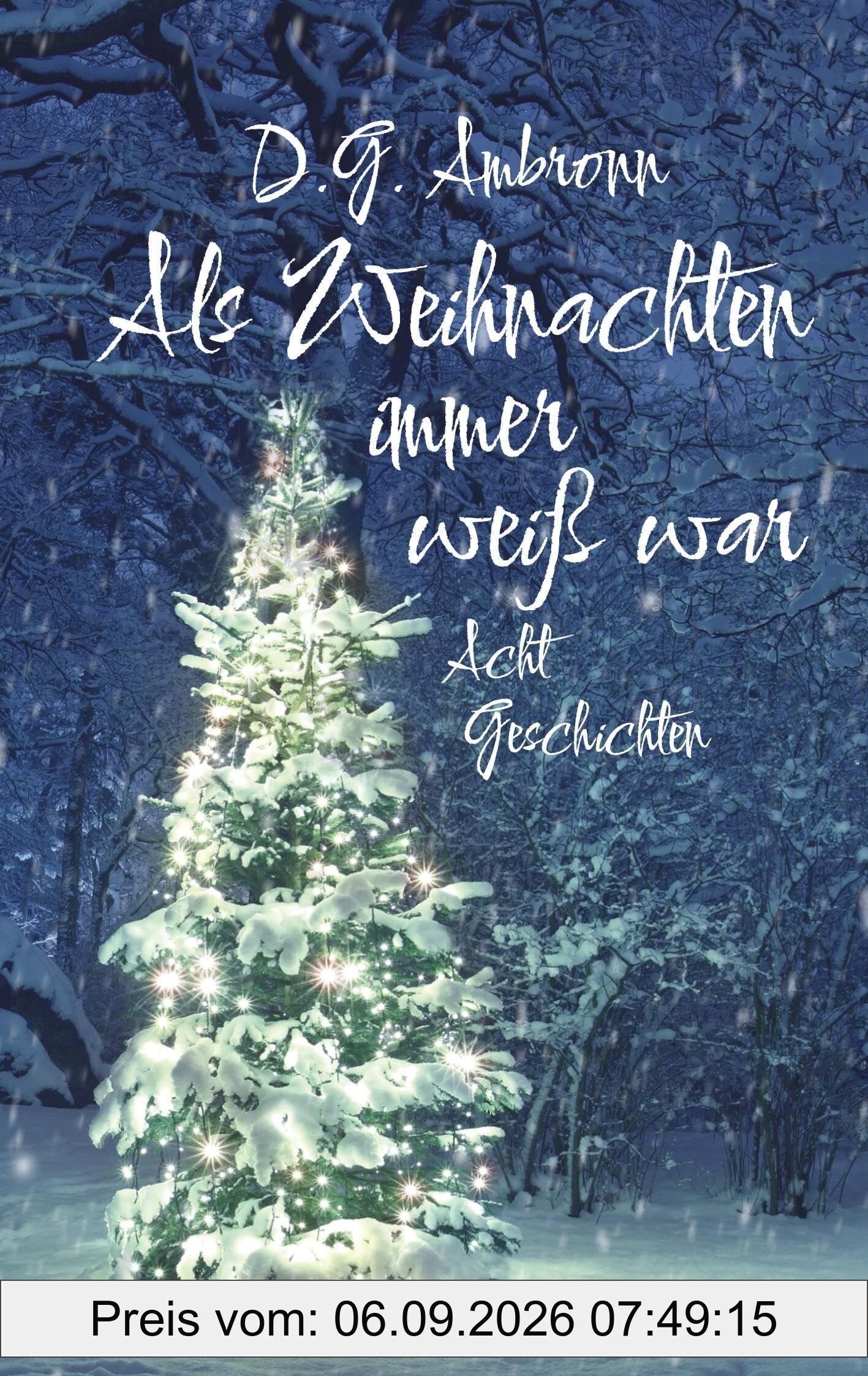 Als Weihnachten immer weiß war