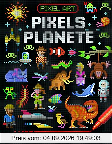 Pixel art : pixels planète : colorie, crée, pixélise !