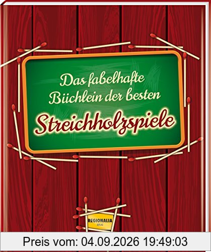 Das fabelhafte Büchlein der besten Streichholzspiele