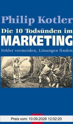 Die 10 Todsünden im Marketing: Fehler vermeiden, Lösungen finden