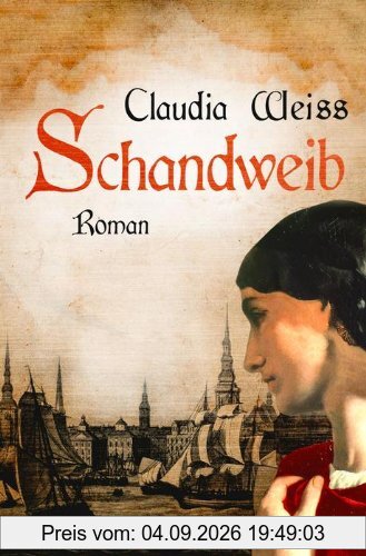 Schandweib: Roman