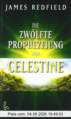 Die zwölfte Prophezeiung von Celestine