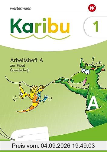 Karibu - Ausgabe 2024: Arbeitsheft 1 (A) Grundschrift zur Fibel Verbrauch