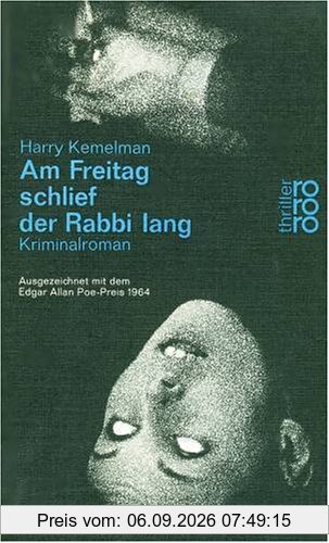 Am Freitag schlief der Rabbi lang.