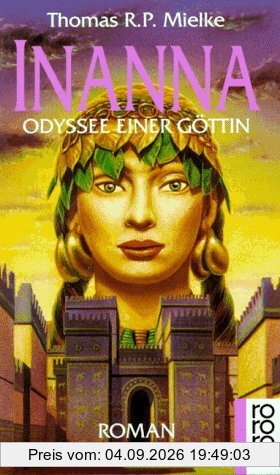 Inanna. Odyssee einer Göttin.