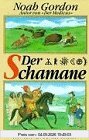 Der Schamane: Roman