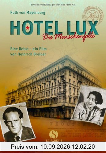 Hotel Lux - die Menschenfalle: Die Menschenfalle. Mit Drehbuchnotizen von Heinrich Breloer