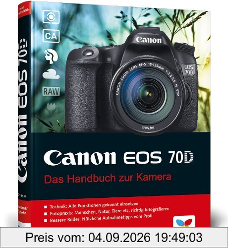 Canon EOS 70D: Das Handbuch zur Kamera