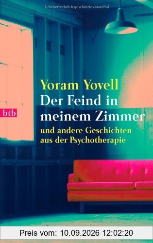 Der Feind in meinem Zimmer: und andere Geschichten aus der Psychotherapie