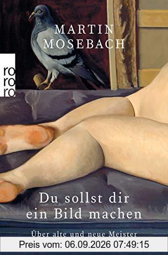 Du sollst dir ein Bild machen: Über alte und neue Meister