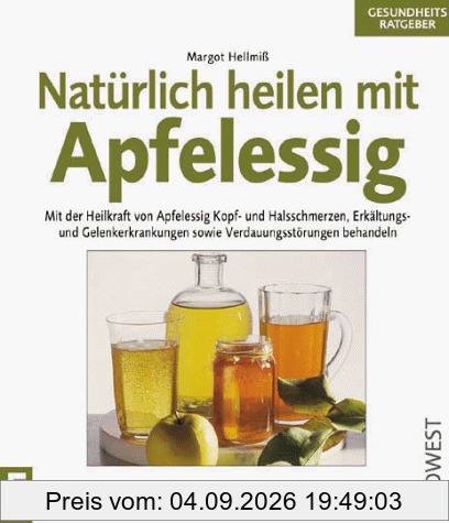 Natürlich heilen mit Apfelessig