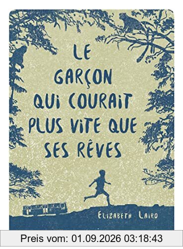 Le garçon qui courait plus vite que ses rêves