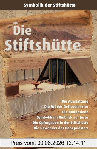 Die Stiftshütte: Symbolik der Stiftshütte