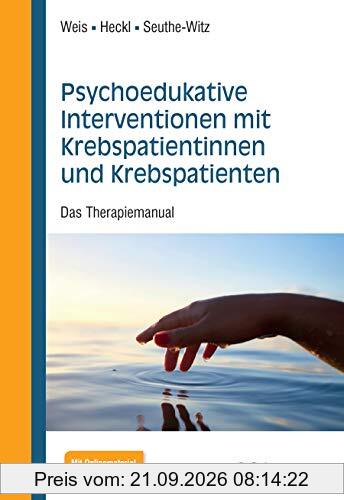 Psychoedukative Interventionen mit Krebspatienten: Das Therapiemanual