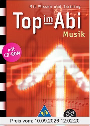 Top im Abi. Abiturhilfen: Top im Abi: Top im Abi. Musik inkl. CD-ROM: Mit Wissen und Training