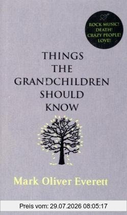 Mark Oliver Everett Things The Grandchildren Should Know