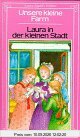 Unsere kleine Farm, Bd.6, Laura in der kleinen Stadt