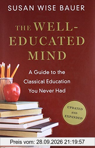 The Well-Educated Mind: A Guide to the Classical Education You Never Had
