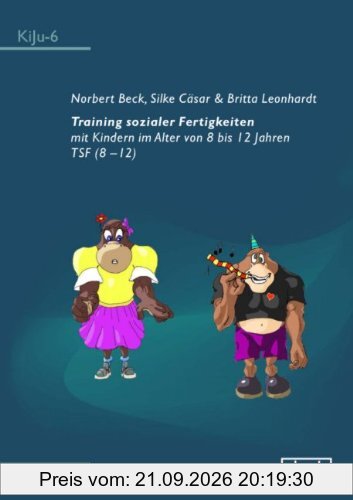 Training sozialer Fertigkeiten mit Kindern im Alter von 8 bis 12 Jahren mit Elternhandbuch