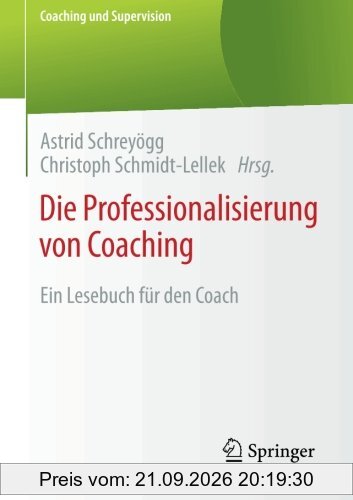 Die Professionalisierung von Coaching (Coaching und Supervision)
