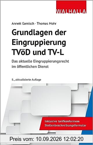 Grundlagen der Eingruppierung TVöD und TV-L: Das aktuelle Eingruppierungsrecht im öffentlichen Dienst
