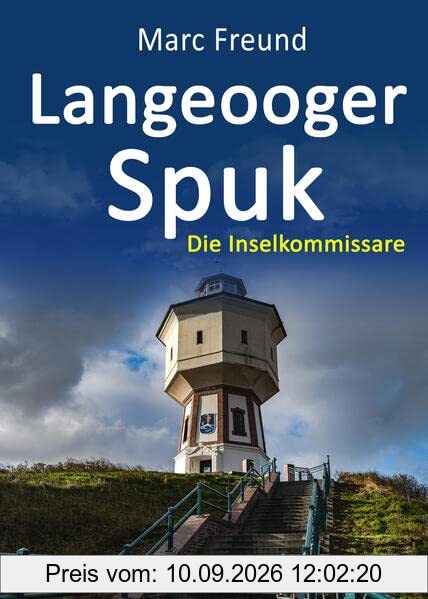 Langeooger Spuk. Ostfrieslandkrimi (Die Inselkommissare)