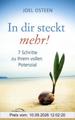 In dir steckt mehr: Lassen Sie Gott Ihr volles Potenzial entfalten