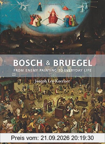 Bosch and Bruegel: From Enemy Painting of Everyday Life (Bollingen Series (General))