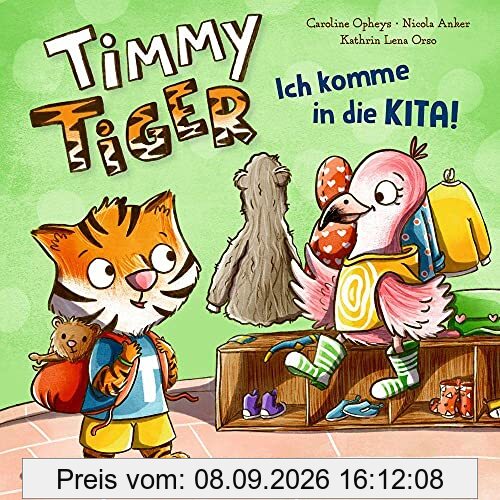 Timmy Tiger. Ich komme in die Kita!: Bilderbuch