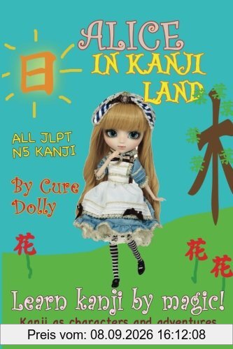 Alice in Kanji Land: Kanji as Characters and Adventures
