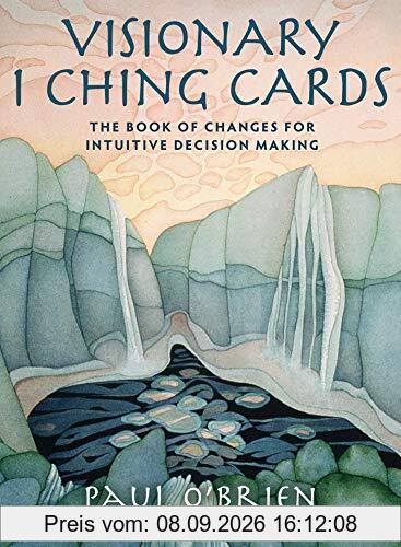Visionary I Ching Cards: The Book of Changes for Intuitive Decision Making