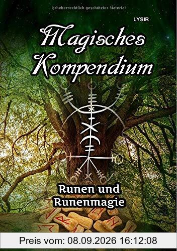 MAGISCHES KOMPENDIUM / Magisches Kompendium - Runen und Runenmagie