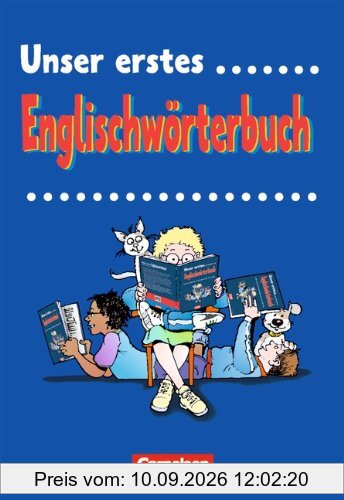 Unser erstes Englischwörterbuch: Englisch-Deutsch/Deutsch-Englisch: Englisch-Deutsch / Deutsch-Englisch. Mehr als 2.300 leicht verständliche Einträge ... Stichwörtern, mehr als 5.000 Beispielsätze