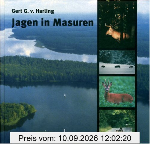 Jagen in Masuren: Liebeserklärung an das Land der dunklen Wälder und kristallenen Seen